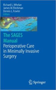 The SAGES Manual of Perioperative Care in Minimally Invasive Surgery 