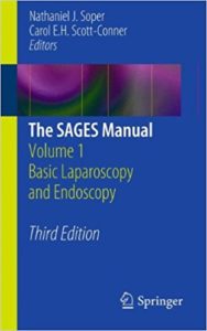 The SAGES Manual Volume 1 Basic Laparoscopy and Endoscopy 